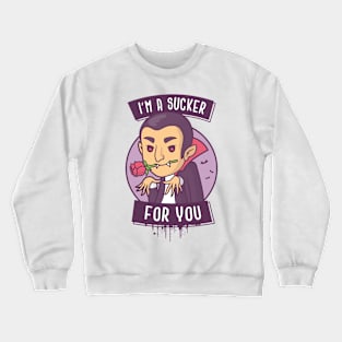 I'm a Sucker For You Crewneck Sweatshirt